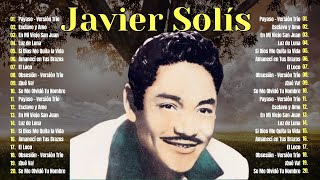 Javier Solis 2024 MIX Grandes Exitos  JAVIER SOLIS 25 GRANDES ÉXITOS MIX RANCHERAS [upl. by Richarda580]