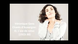 Véronique Gens The complete quotChants dAuvergne 1st seriesquot Canteloube [upl. by Lancelle]