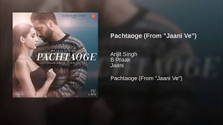 Pachtaoge Full Audio Song  Arijit Singh  B Praak Jaani  Vicky Kaushal  Bada Pachtaoge  2019 [upl. by Manvell]