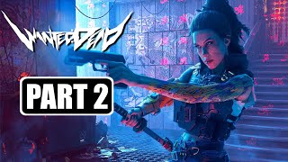 Wanted Dead  Gameplay Walkthrough Part 2 No Commentary [upl. by Cordier]