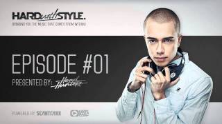 Episode 1  Headhunterz  HARD with STYLE  Hardstyle [upl. by Annait]