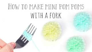 How to Make Pom Poms with a Fork [upl. by Iba445]