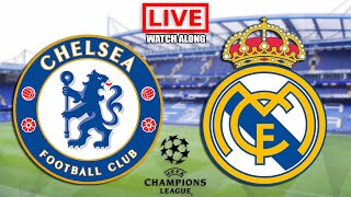 CHELSEA vs REAL MADRID Live Streaming  UEFA Champions League  UCL Live Football Match Watch Along [upl. by Enomas]