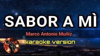 Sabor a Mi  Marco Antonio Muñiz karaoke version [upl. by Annabelle]