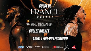 LIVE COUPE DE FRANCE  Cholet  Lyon Villeurbanne  Finale masculine U17 [upl. by Greg474]