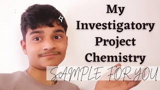 Investigatory Project of Chemistry Class 12th  Sample Project  CBSE Term 2  202122  Edubasics [upl. by Nylinnej468]