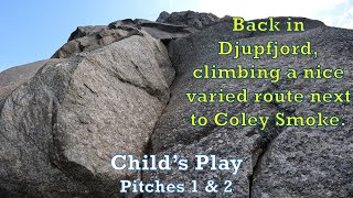 Back in Djupfjord climbing a nice varied route next to Coley Smoke  Childs Play pitches 1 amp 2 [upl. by Nenerb]