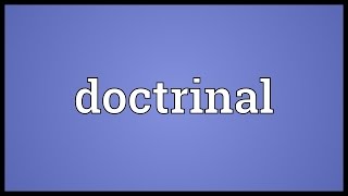 Doctrinal Meaning [upl. by Tellford108]