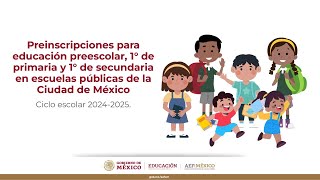 Preinscripciones ciclo escolar 20242025 para preescolar 1° de primaria y 1° de secundaria [upl. by Frodin622]