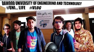 UNIVERSITY LIFE  LIFE IN DAWOOD UET  DAWOOD UET VLOG  SAQIB NAEEM AWAN [upl. by Ydrah289]