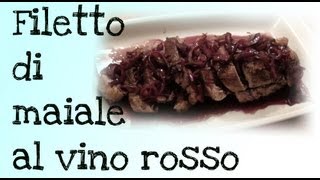 Filetto di maiale al vino rosso [upl. by Yelda]