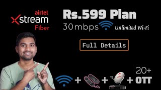 Airtel Xstream Fiber 599 Plan Details 🤩  Unlimited WiFi  Calling  Dish TV  OTT  Hindi [upl. by Naujahs375]