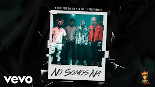 Trap Capos Noriel  No Somos Ná Audio ft Gigolo y La Exce Bryant Myers [upl. by Whitcher]