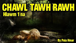 Chawl Tawh Rawh  1 Crime amp Thriller [upl. by Akinaj]