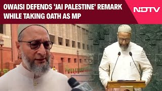 AIMIM Chief Asaduddin Owaisi  Owaisi Defends Jai Palestine Remark During Oath Which Was Expunged [upl. by Baptlsta757]