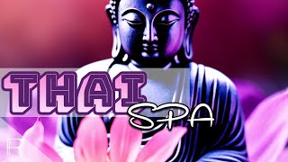 2 HOUR Thai Spa Music for Oriental Massage  Sound of Thailand amp Reflexology Asian Massage 818 [upl. by Thornie]