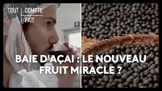 Baie daçai  le nouveau fruit miracle [upl. by Ardnaik]