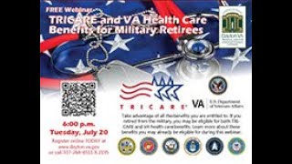 Webinar TRICARE and VA Health Care Benefits for Military Retirees [upl. by Aubine970]