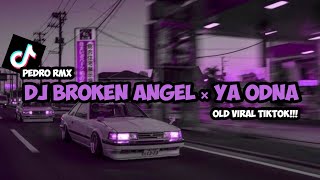 DJ BROKEN ANGEL × YA ODNA BREAKBEAT VIRAL TIKTOK [upl. by Terriss441]