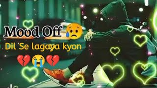 dil todna hi tha 💔 to dil se 💔lagaya kyon💘😭 Sad songs New 2024 [upl. by Abocaj]