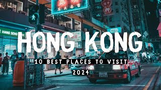 10 Best Places to Visit In Hong Kong 2024  FIRST TIME IN HONG KONG [upl. by Placida]