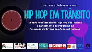 Abertura do Seminário Internacional da linha de pesquisa Hip Hop em Trânsito [upl. by Misaq]