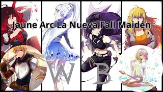 Jaune Arc La Nueva Fall Maiden Capitulo 6 [upl. by Pinter892]