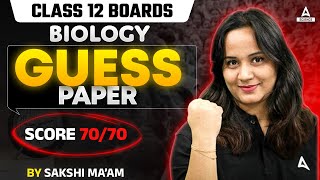 Class 12 Boards  Biology Guess Paper 🤩🤩  Score 7070 🔥🔥 By Sakshi maam [upl. by Attenyw]