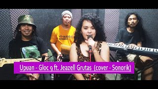 Upuan  Gloc 9 ft Jeazell Grutas cover  Sonorik [upl. by Berriman591]