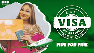 VISA ON ARRIVAL S4 FIRE FOR FIRE Episode 8 [upl. by Jeniece]