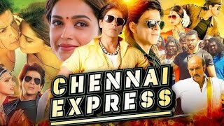 Chennai Express Full Movie HD  Shah Rukh Khan  Deepika Padukone  Nikitin Dheer  Review amp Facts [upl. by Enivid]