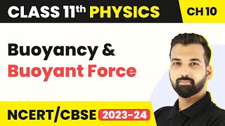 Class 11 Physics Chapter 10  Buoyancy amp Buoyant Force  Mechanical Properties of Fluids [upl. by Just765]