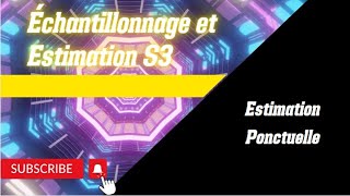 Échantillonnage partie 2Estimation Ponctuelle [upl. by Bernard]