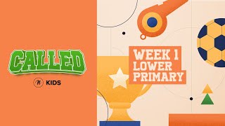 CALLED LOWER PRIMARY  WEEK 1 [upl. by Templas]