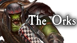 Orks  The Greenskins  Warhammer 40K Lore [upl. by Laersi]