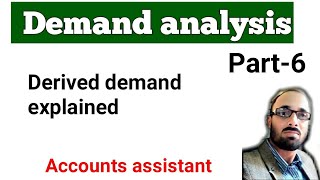 Derived demand  Demand analysis  explained in detail [upl. by Alaikim]