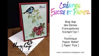 Blog Hop Démos Francophones StampinUp Technique Paper Tole [upl. by Rodolph922]