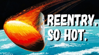 What Really Happens During Atmospheric Reentry [upl. by Fraase61]