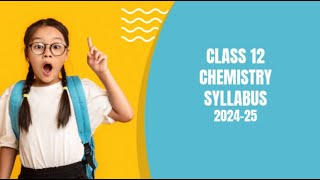 Class 12 chemistry new syllabus 202425ChemistryCBSE [upl. by Netsirk]