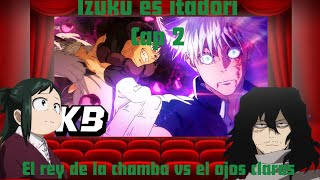 izuku as itadori cap 2 el rey de la chamba vs el ojos claros Carlosvarefanfics KUKIFANFICS [upl. by Samson]