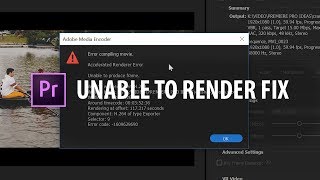 Premiere Pro quotUnable To Renderquot FIX [upl. by Dustin]