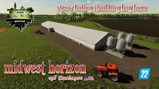 MIDWEST HORIZON EP7 TIMELAPSE  HOG BARN BUILD  FS22  FARMING SIMULATOR 22 [upl. by Elvin999]