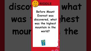 What Was the Highest Mountain Before Everest Discovered riddles shorts puzzle short challenge [upl. by Segalman932]