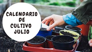 Calendario de Cultivo Julio Hemisferio Sur y Norte [upl. by Goodspeed]