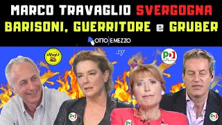 QUANDO TRAVAGLIO SVERGOGNÒ BARISONI e GUERRITORE OTTO E MEZZO LA7 [upl. by Rosalba]