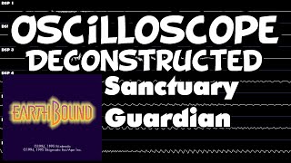 Earthbound  Sanctuary Guardian  Oscilloscope Deconstruction [upl. by Fachini]