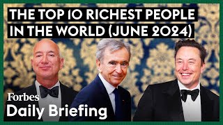 Here Are The Top 10 Richest People In The World  Forbes [upl. by Phyl829]