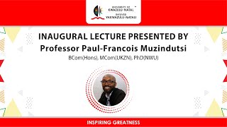 Inaugural Lecture presented by Professor PaulFrancois Muzindutsi [upl. by Aisats652]