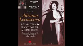 Adriana Lecouvreur  Tebaldi Corelli Colzani Varviso 1963 [upl. by Aitnwahs]