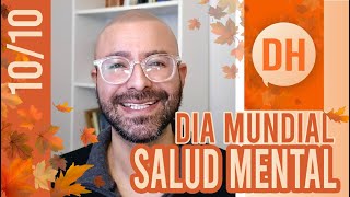 Reflexiones en el Día Internacional de la Salud Mental [upl. by Powel]